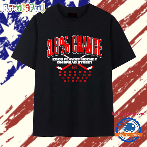 Philadelphia Flyers 3.8% chance 2026 playoff hockey on broad street T Shirt