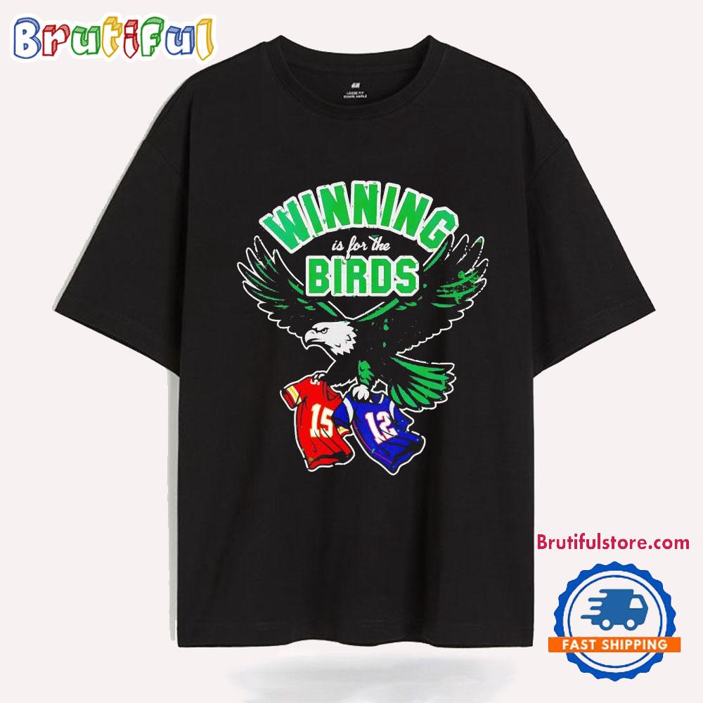 Philadelphia Football Winning is for the Birds T Shirt