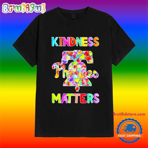 Philadelphia Phillies Kindness Matters Shirt