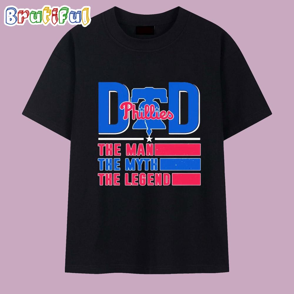 Philadelphia Phillies the Man the Myth the Legend T Shirt