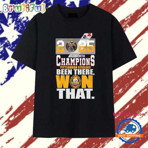 Pittsburgh Steelers 2025 AFC North Champions been there won that classic T Shirt