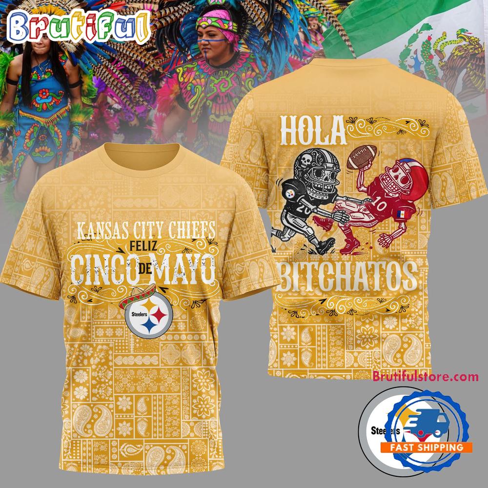 Pittsburgh Steelers 2026 NFL Hola Bitchatos Cinco De Mayo Limited Edition 3D T Shirt
