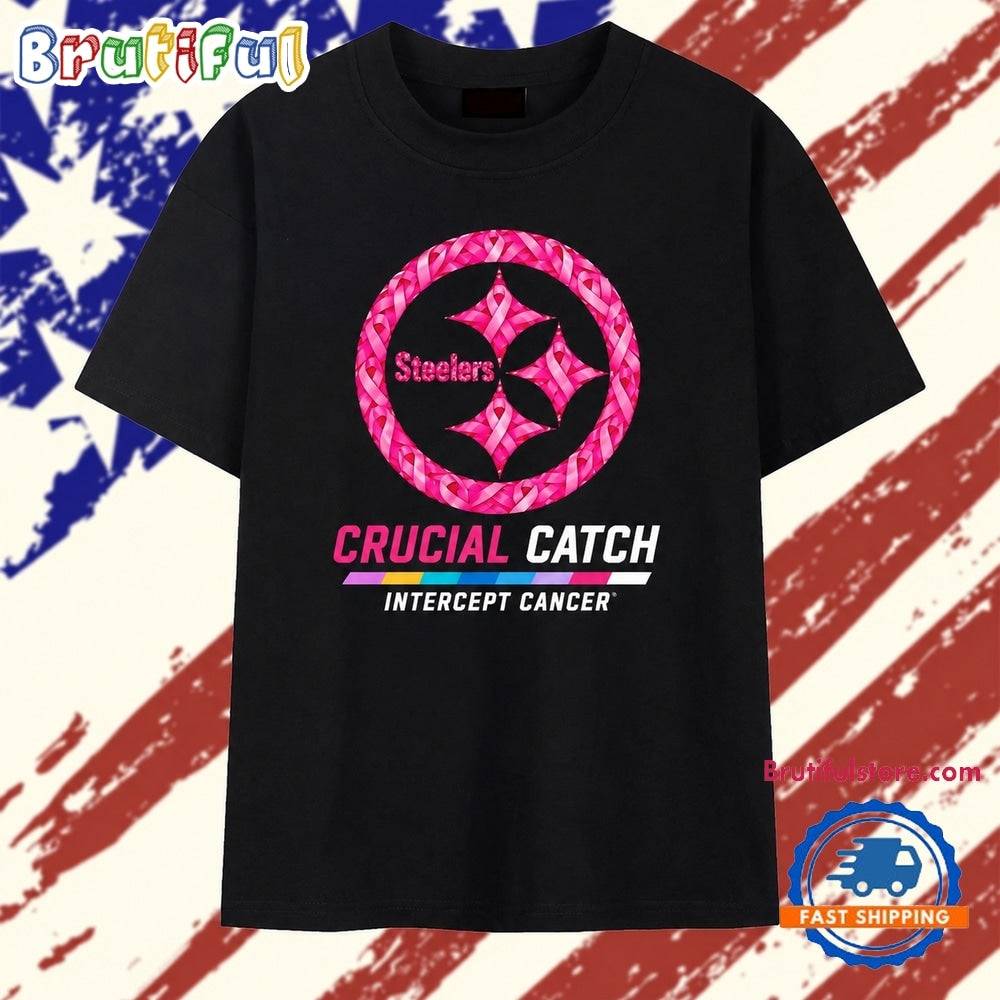 Pittsburgh Steelers Crucial Catch Intercept Cancer T Shirt