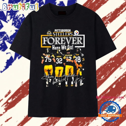 Pittsburgh Steelers Legends Forever Here We Go Signatures T Shirt