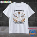 Pope Francis 1936 2025 Thank You Lagency Lives on T Shirt