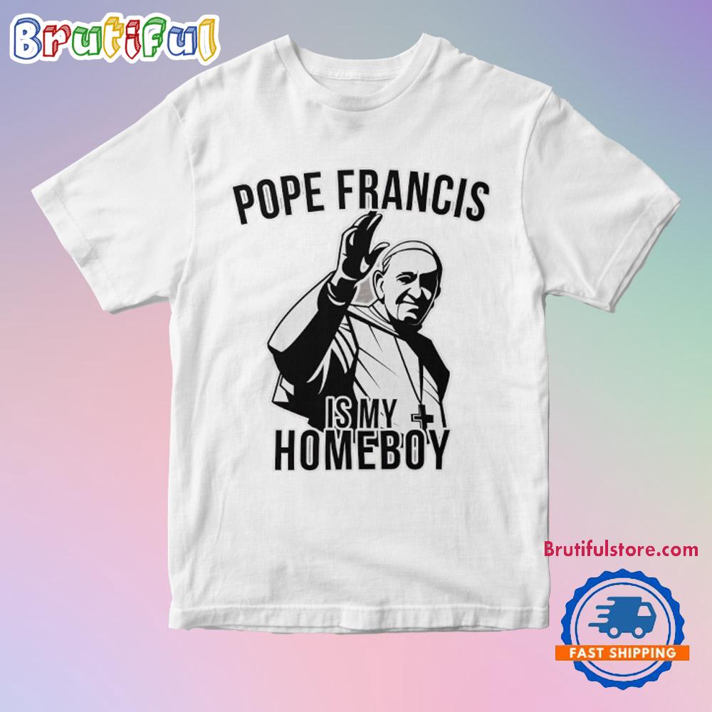 Pope Francis is My Homeboy Essential T-Shirts