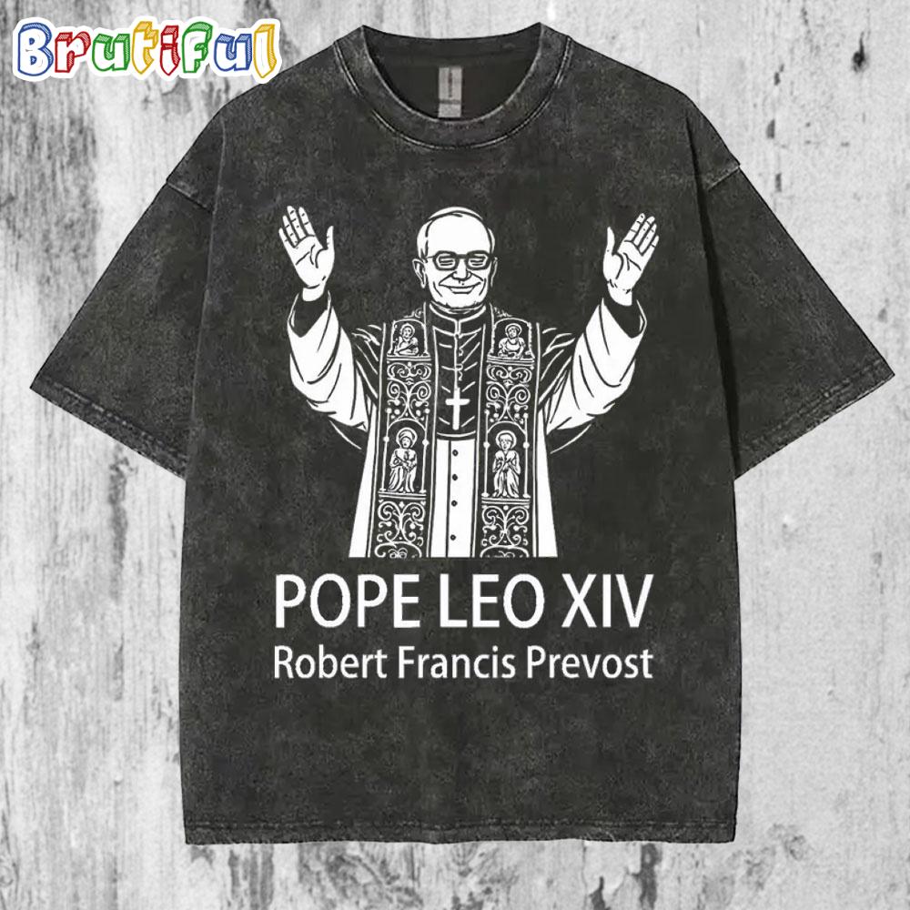 Pope Leo XIV Francis Prevost First 2025 Mineral Wash T Shirt