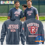 Radford Highlanders Baseball Jesus Won Limited Edition Hoodie T-Shirt