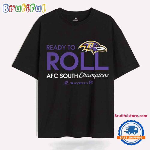 Ready To Roll Baltimore Ravens Afc North Champions T Shirt