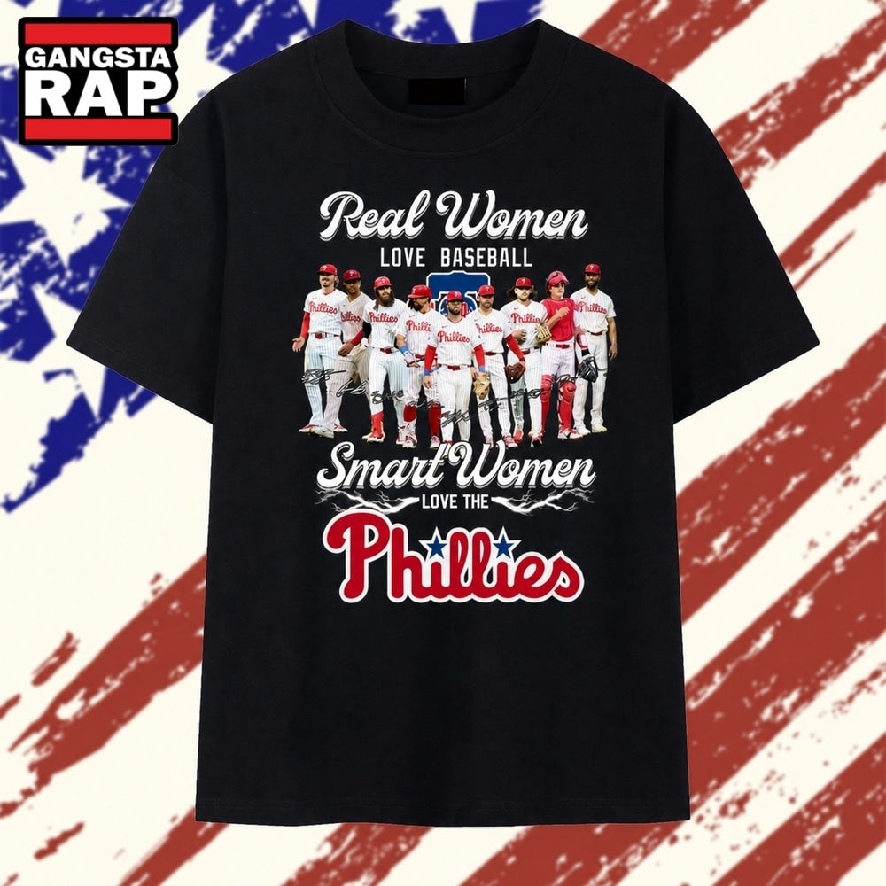 Real Women Love Baseball Smart Women Love The Phillies T Shirt