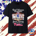 Real Women Love Baseball Smart Women Love The Phillies Team Graphic T Shirt