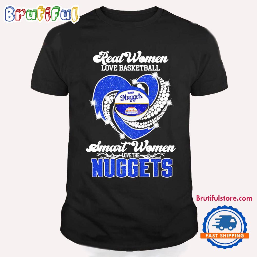 Real Women Love Basketball Denver Nuggets Heart T Shirt