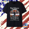 Real Women Love Football Smart Women And The Cincinnati Bengals Team Player T Shirt