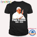 Rest in Peace Pope Francis 1936-2025 Legend T Shirt