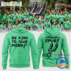 San Aantonio Spurs BE KIND TO YOUR MIND Hoodie T-Shirt