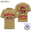 San Francisco 49ers 2026 NFL Football Fan Till I Die Mascot Special New T Shirt