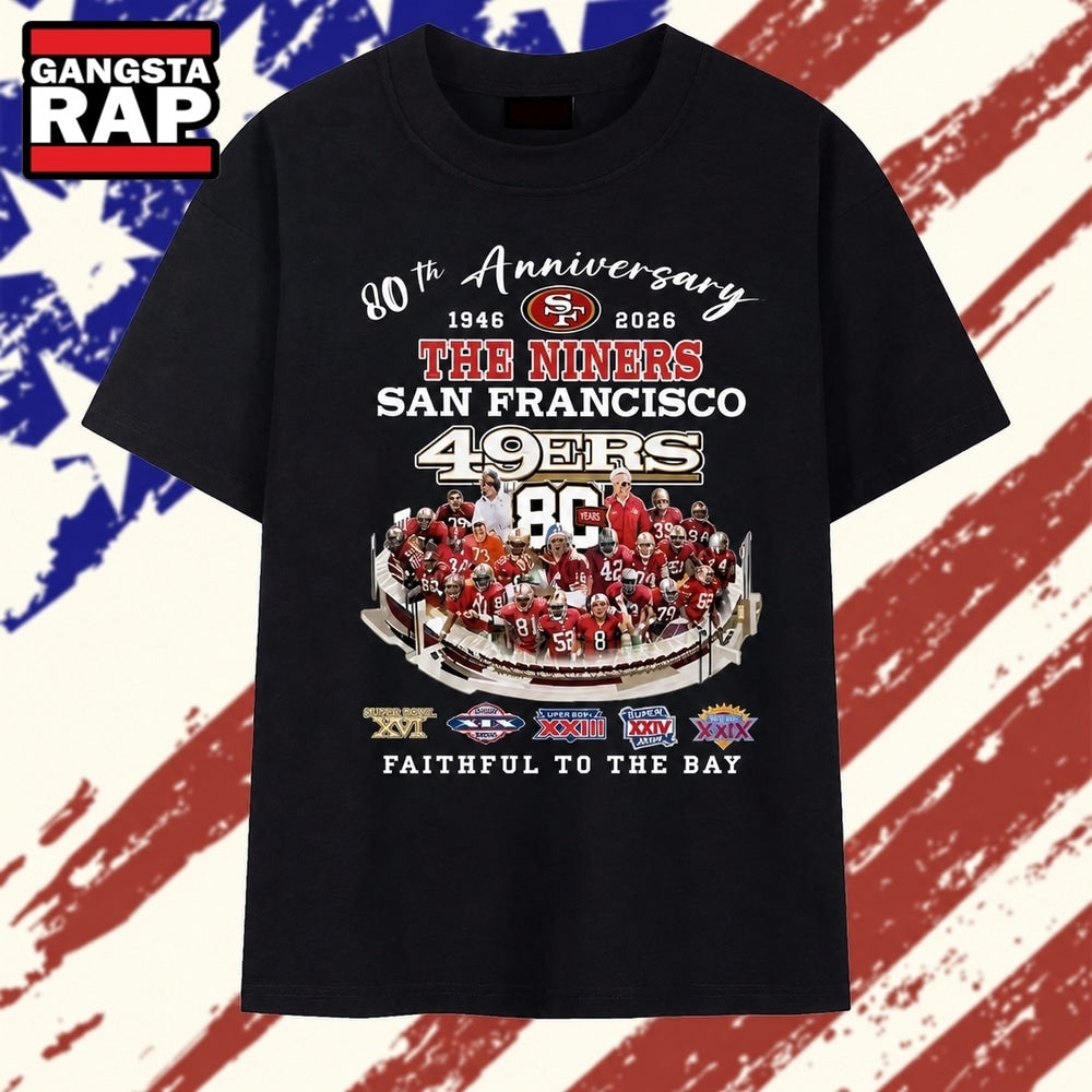 San Francisco 49ers 80th Anniversary 1946 2026 Faithful To The Bay T Shirt