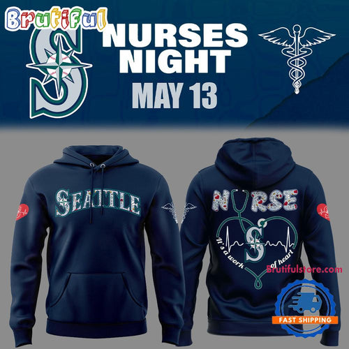 Seattle Mariners NURSES NIGHT 2025 Hoodie Shirt