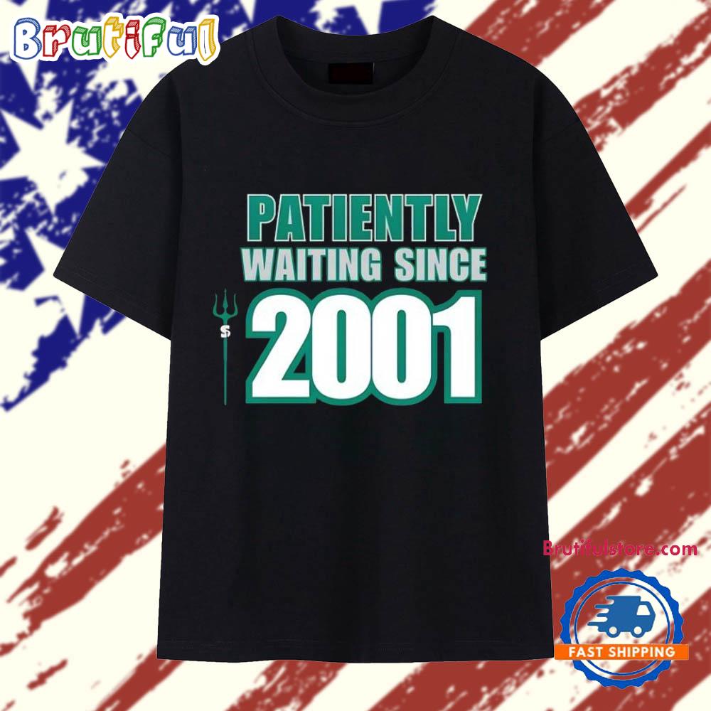 Seattle Mariners Patiently Waiting Since 2001 T Shirt