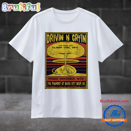 Show Drivin N Cryin The Foundry Waynesboro VA Nov 15 2024 T Shirt