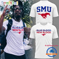 SMU Mustangs football BLUE BLOOD NEW BLOOD 2026 3D Shirt