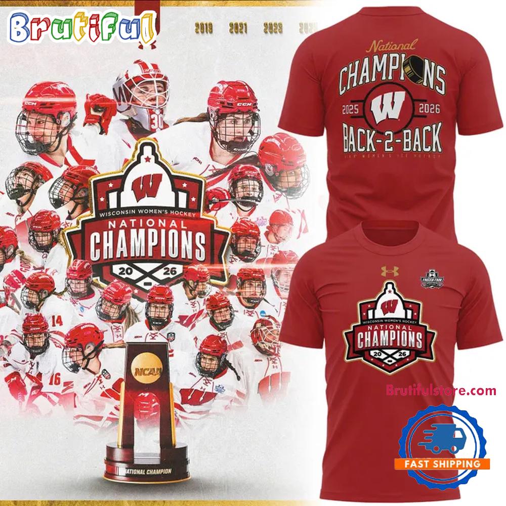 Special 2026 Women’s Ice Hockey National Champions Back-To-Back Wisconsin Badgers Hockey Hoodie T-Shirt