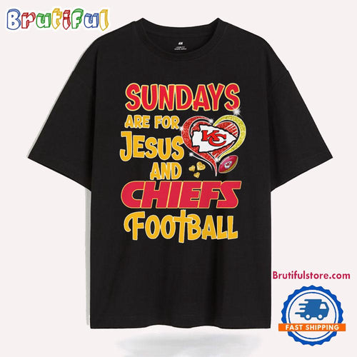 Sundays Are For Jesus And Chiefs Football T Shirt