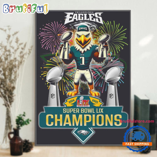 Super Bowl LIX 2024 2025 Champions Philadelphia Eagles Mascot Winner Wall Art Poster Canvas
