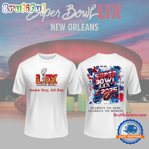 Super Bowl LIX Game Day All Day 2025 T Shirt