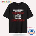 Tampa Bay Buccaneers Good Girls Bad Girls Go To Super Bowl LIX T Shirt