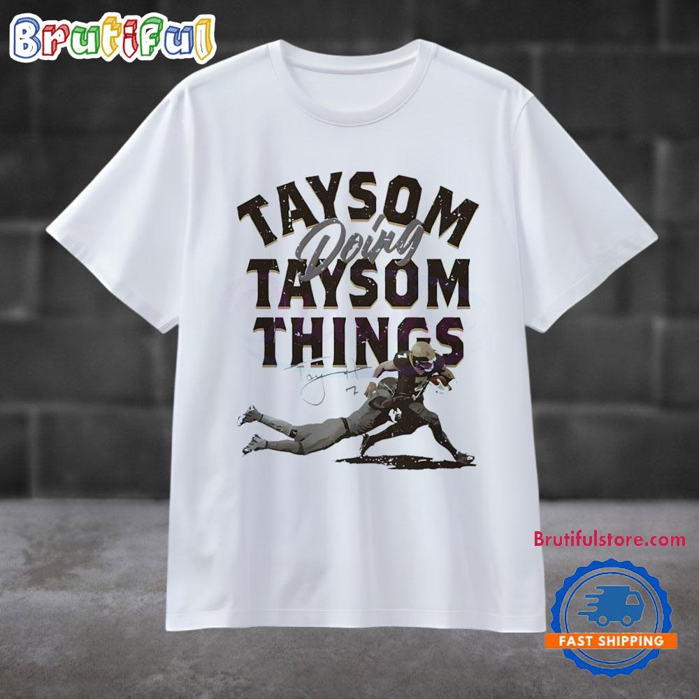 Taysom Doing Taysom Things Taysom Hill T Shirt