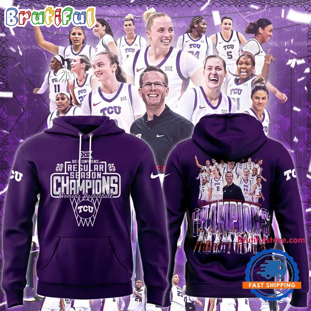 TCU Horned Frogs University Women’s Basketball 2025 Big 12 Regular Season Champions Hoodie Shirt