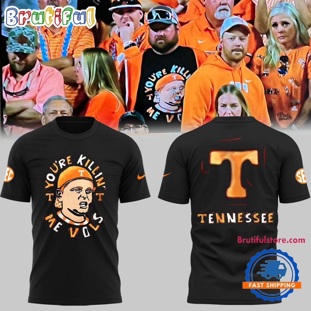 Tennessee Volunteers You’re Killing Me Vols Black T Shirt