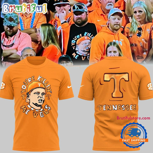 Tennessee Volunteers You’re Killing Me Vols Orange T Shirt