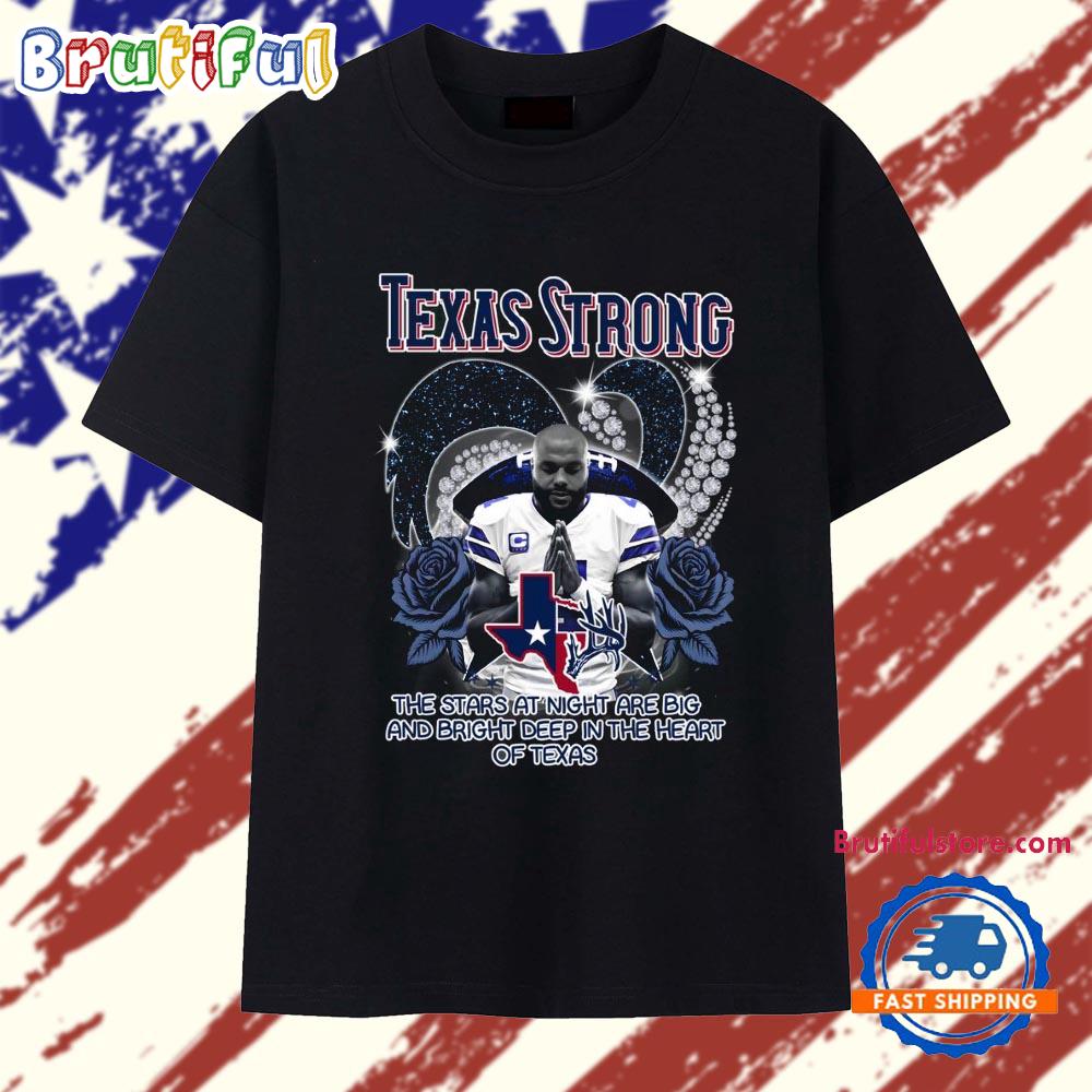 Texas Strong The Stars At Night Are Big And Bright Deep In The Heart Of Texas T Shirt