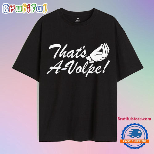 Thats A Volpe New York Yankees Anthony Volpe T Shirt