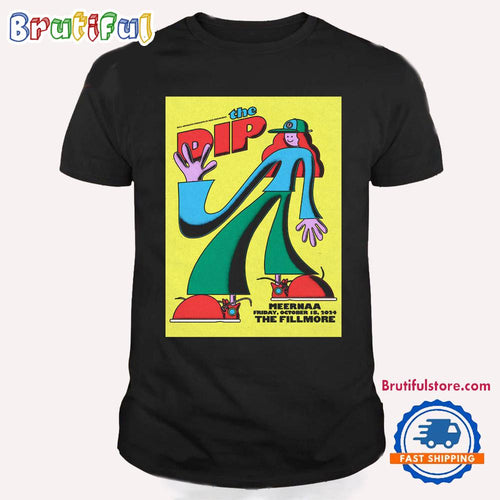 The Dip At The Fillmore In San Francisco CA On Oct 18 2024 T Shirt