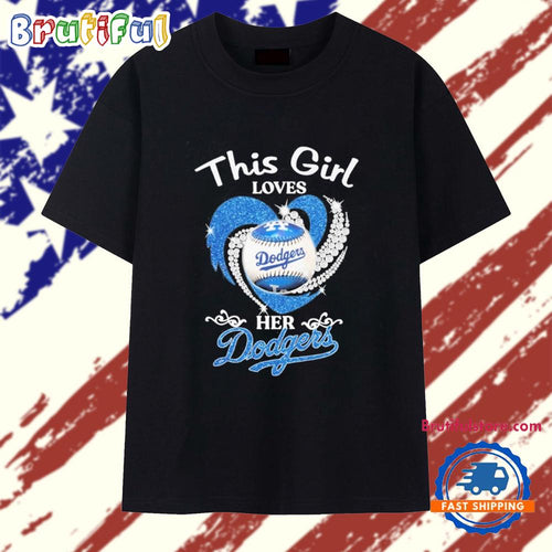 This Girl Loves Her Los Angeles Dodgers T Shirt