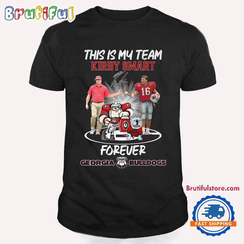 This Is My Team Kirby Smart Forever Georgia Bulldogs Graphics Design New T Shirt