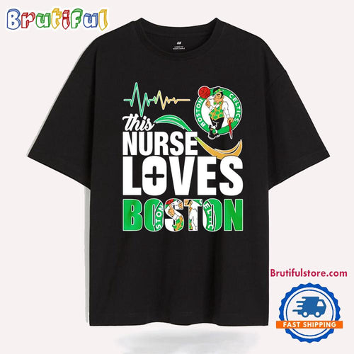 This Nurse Love Boston Celtics 2025 T Shirt