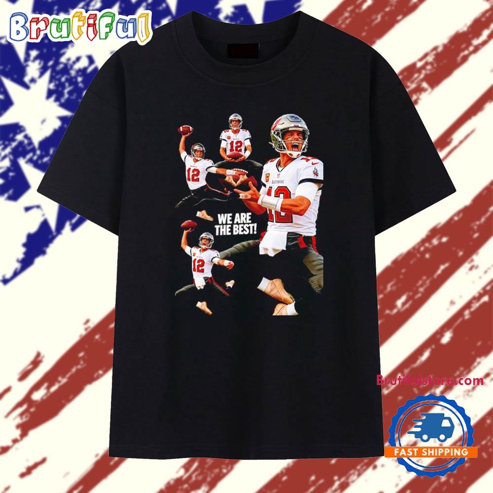 Tom Brady Tampa Bay Buccaneers Quarterback Ballet we are the best T Shirt