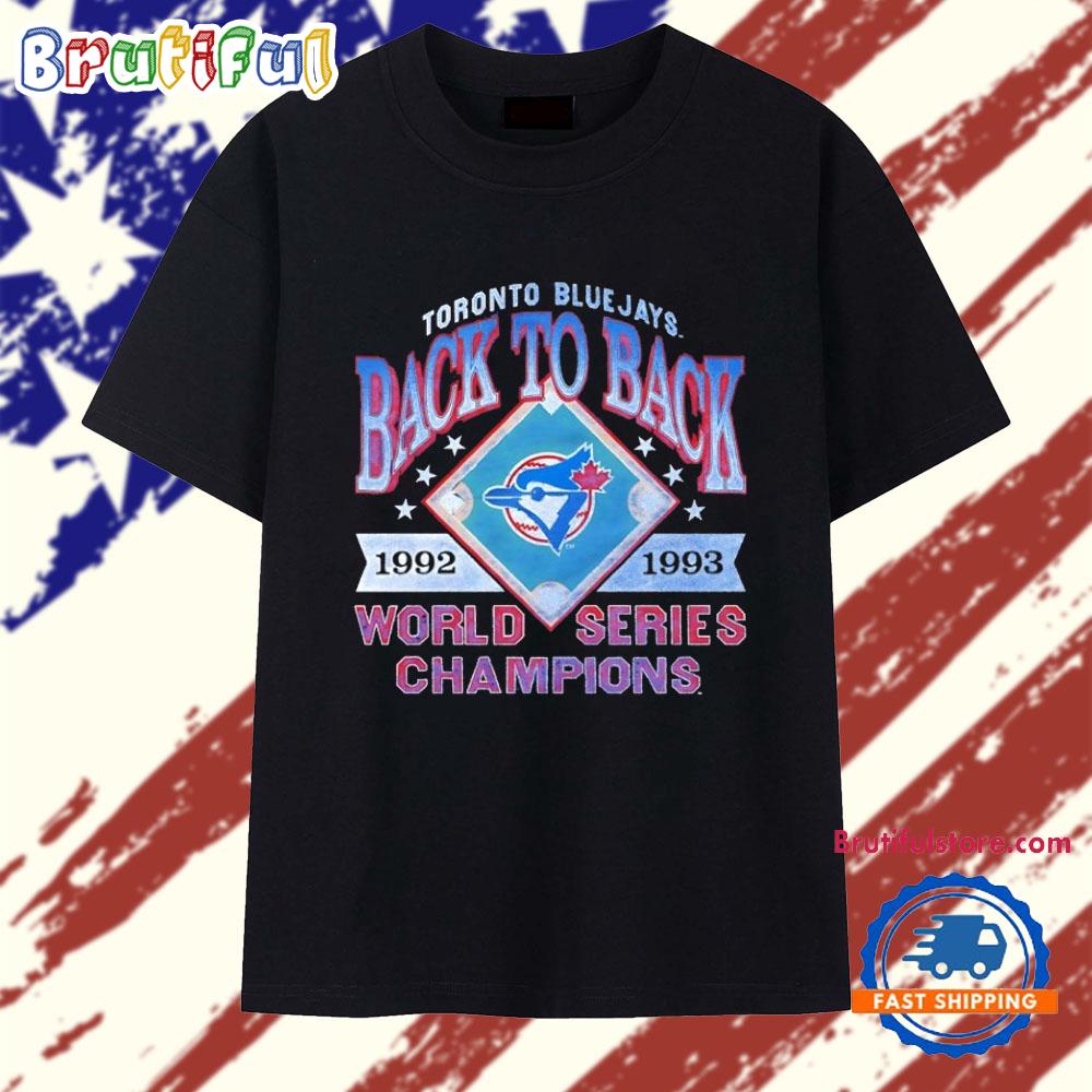 Toronto Blue Jays Back to Back World Series Champions 1992 1993 T Shirt