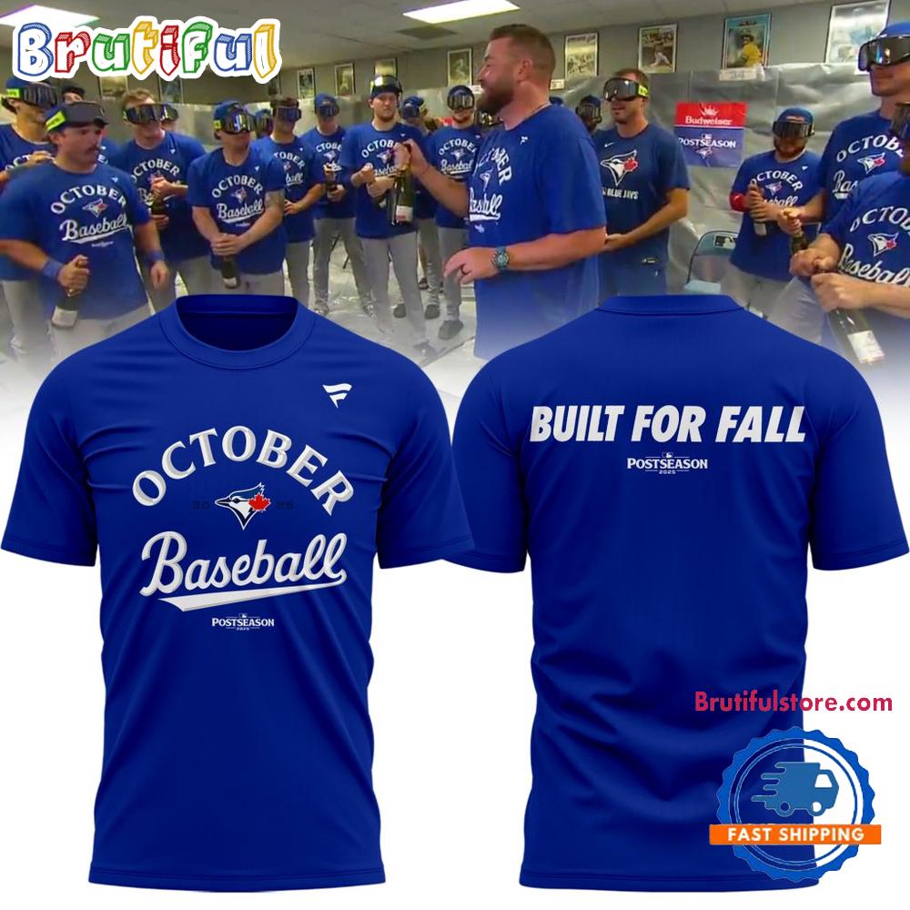 Toronto Blue Jays October Baseball Postseason Built For Fall 2025 T Shirt
