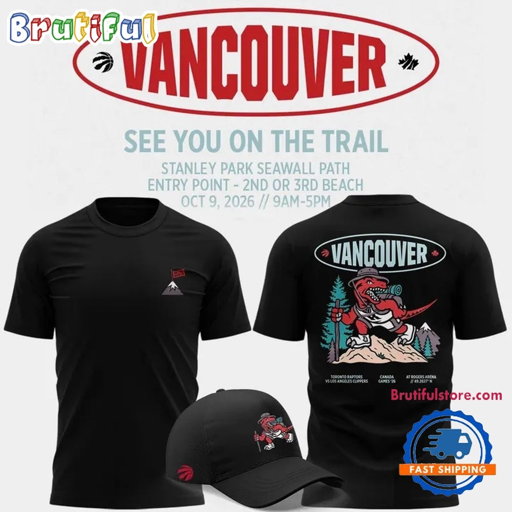 Toronto Raptors Vancouver Canada Games Limited Edition 2026 T Shirt