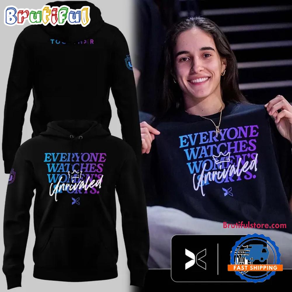 Unrivaled Basketball 2026 Everyone Watches Women’s Sports Unrivaled Hoodie