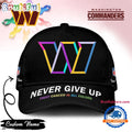 Washington Commanders Never Give Up Fight Cancer In All Colors Classic Cap