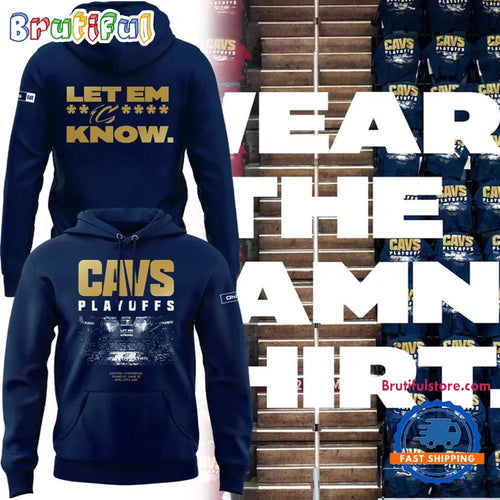 Wear The Damn Shirt, Cleveland Cavaliers Playoffs Let Em Know 2026 Hoodie T-Shirt