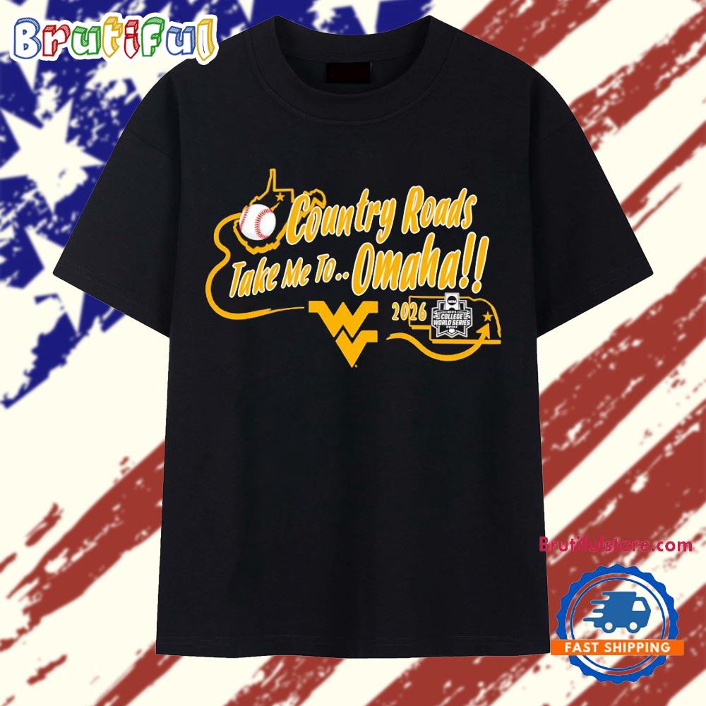 West Virginia Mountaineers Country Roads Take Me to Omaha 2026 College World Series T Shirt