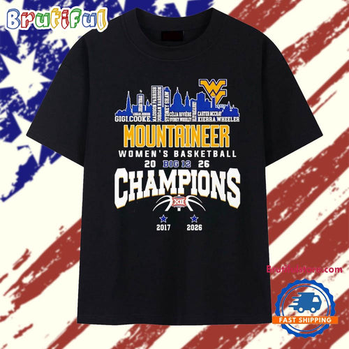 West Virginia Mountaineers Women’s Basketball Champions 2026 player names city skyline T Shirt
