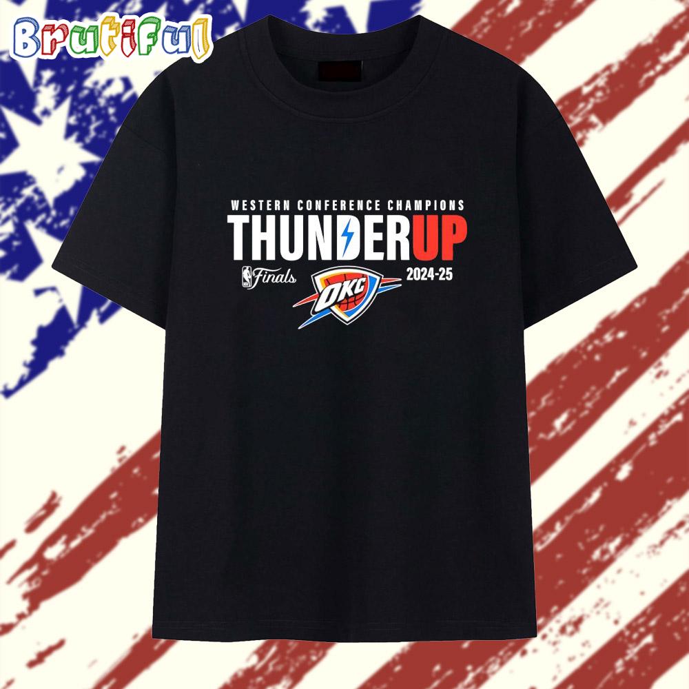 Western Conference Champions Thunder Up 2025 NBA Finals Oklahoma City Thunder T Shirt